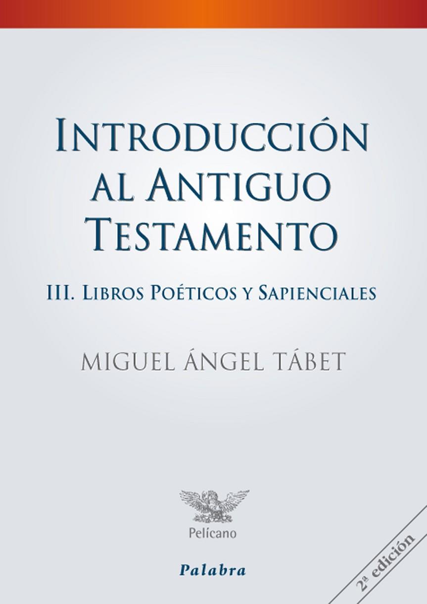 INTRODUCCIÓN AL ANTIGUO TESTAMENTO III | 9788498404449 | TABET, MIGUEL ÁNGEL