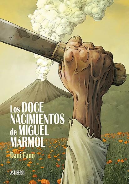 DOCE NACIMIENTOS DE MIGUEL MARMOL, LOS | 9788416880850 | FANO, DANI