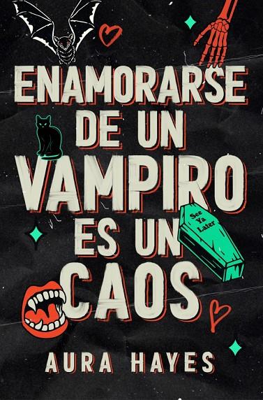 ENAMORARSE DE UN VAMPIRO ES UN CAOS | 9788466683357 | HAYES, AURA