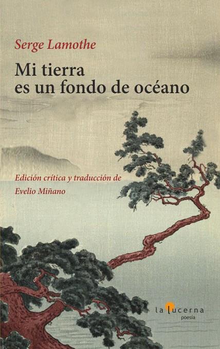 MI TIERRA ES UN FONDO DE OCÉANO | 9788412403633 | LAMOTHE, SERGE