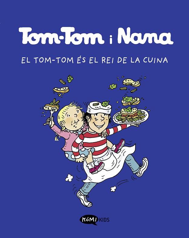 TOM-TOM I NANA 03 : EL TOM-TOM ÉS EL REI DE LA CUINA | 9788419183118 | VARIOS AUTORES