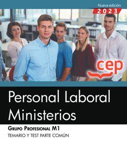 PERSONAL LABORAL MINISTERIOS. GRUPO PROFESIONAL M1. TEMARIO Y TEST PARTE COMÚN | 9788419992963