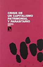 CRISIS DE UN CAPITALISMO PATRIMONIAL Y PARASITARIO | 9788483194782 | RODRIGUEZ ORTIZ, FRANCISCO