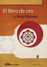 LIBRO DE ORO DE SAINT GERMAIN | 9788494477102 | SAINT GERMAIN