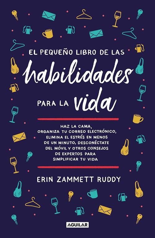 PEQUEÑO LIBRO DE LAS HABILIDADES PARA LA VIDA, EL | 9788403522985 | ZAMMETT RUDDY, ERIN