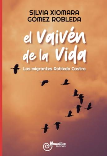 VAIVÉN DE LA VIDA, EL | 9788412749281 | GÓMEZ ROBLEDA, SILVIA XIOMARA
