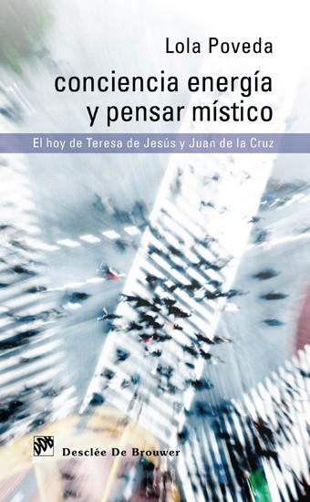 CONCIENCIA ENERGÍA Y PENSAR MÍSTICO | 9788433025012 | POVEDA PIÉROLA, Mª DOLORES