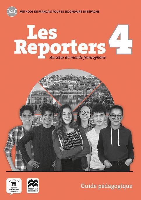 LES REPORTERS 4 A2,2 GUIDE PEDAGOGIQUE | 9788417260286 | EQUIPO EDITORIAL