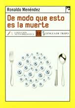 DE MODO QUE ESTO ES LA MUERTE | 9788489618909 | MENENDEZ, RONALDO