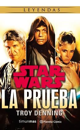 STAR WARS : LA PRUEBA (NOVELA) | 9788491467342 | DENNING, TROY