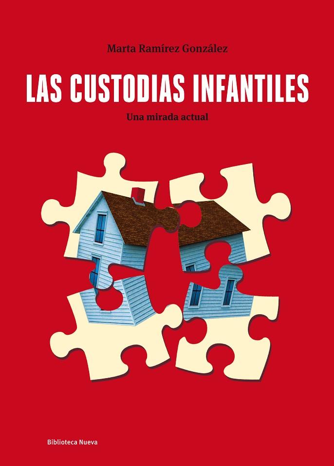 CUSTODIAS INFANTILES, LAS | 9788416938049 | RAMIREZ GONZALEZ, MARTA