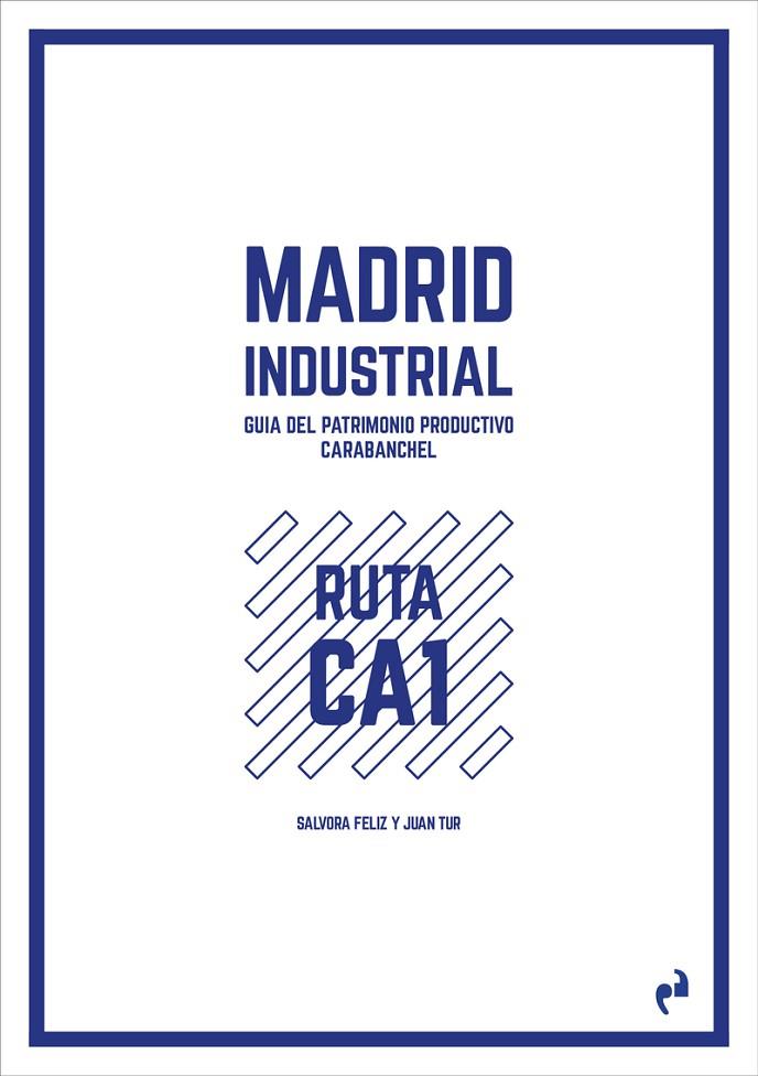 MADRID INDUSTRIAL [CARABANCHEL] | 9788419050397 | FELIZ, SÁLVORA / TUR, JUAN
