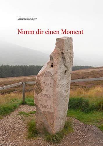 NIMM DIR EINEN MOMENT | 9783750494404 | UNGER, MAXIMILIAN