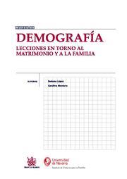 DEMOGRAFÍA LECCIONES EN TORNO AL MATRIMONIO Y A LA FAMILIA | 9788498765700 | LÓPEZ HERNÁNDEZ, DOLORES / MONTORO, CAROLINA