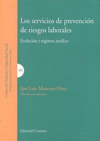 SERVICIOS DE PREVENCION DE RIESGOS LABORALES, LOS | 9788498365627 | MONEREO PEREZ, JOSE LUIS