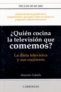 QUIEN COCINA LA TV QUE COMEMOS HOY | 9788472549883 | CUBELLS, MARIOLA