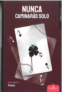 NUNCA CAMINARÁS SOLO | 9788412683806 | PATÓN, HEMÓGENES
