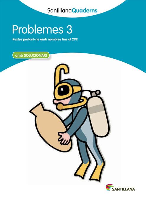 SANTILLANA QUADERNS PROBLEMES 03 | 9788468013985 | DIVERSOS AUTORS