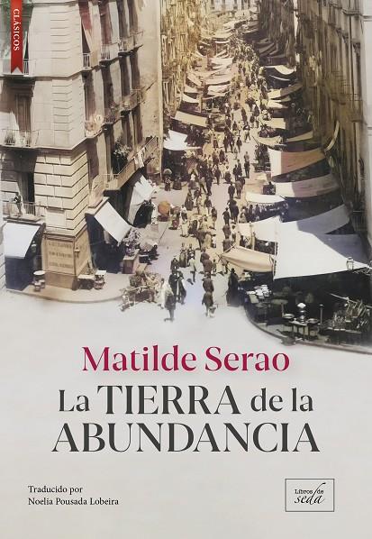 TIERRA DE LA ABUNDANCIA, LA | 9788419386748 | SERAO, MATILDE