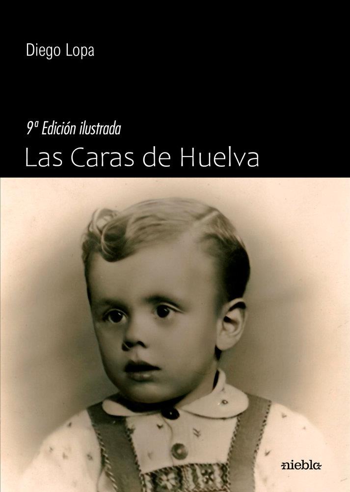 CARAS DE HUELVA, LAS (9ª EDICIÓN) | 9791399183276 | LOPA, DIEGO