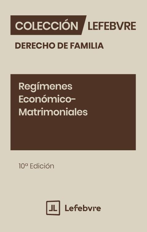 REGIMENES ECONOMICO-MATRIMONIALES (10 ED.) | 9791387732806 | LEFEBVRE