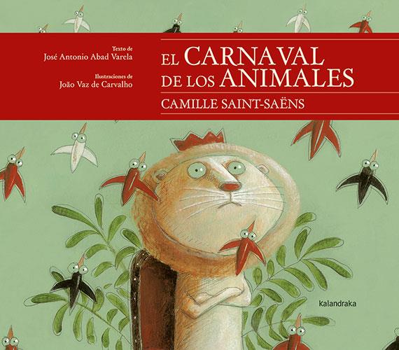 CARNAVAL DE LOS ANIMALES, EL | 9788413430652 | ABAD VARELA, JOSÉ ANTONIO