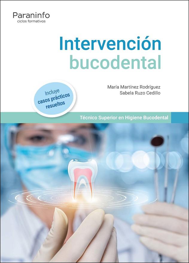 INTERVENCIÓN BUCODENTAL | 9788497328654 | MARTÍNEZ RODRÍGUEZ, MARÍA / RUZO CEDILLO, SABELA