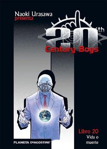 20 CENTURY BOYS 20 : VIDA O MUERTE | 9788468472263 | URASAWA, NAOKI