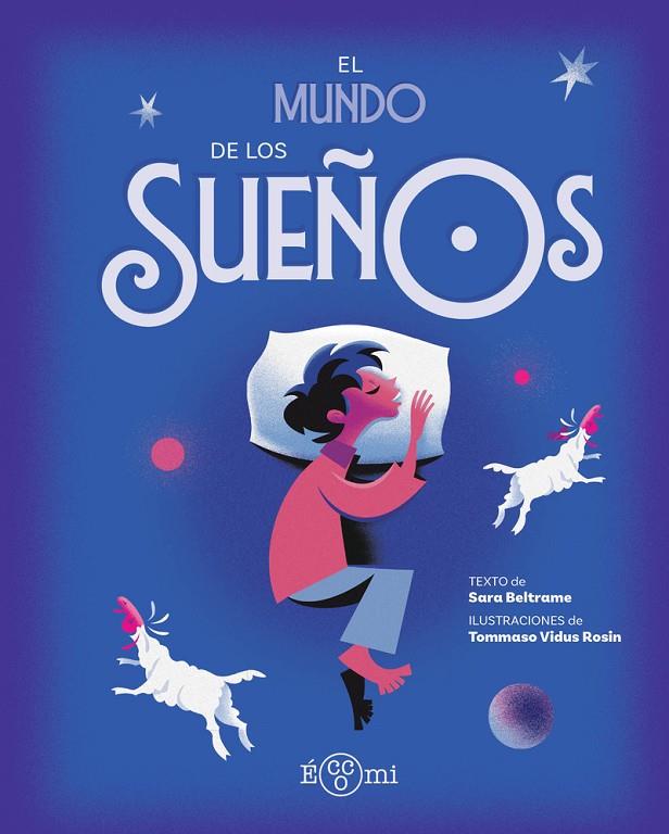 MUNDO DE LOS SUEÑOS, EL | 9788419262707 | BELTRAME, SARA / VIDUS ROSIN, TOMMASO