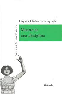 MUERTE DE UNA DISCIPLINA | 9789568438258 | SPIVAK, GAYATRI CHAKRAVORTY