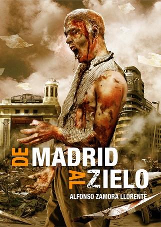 DE MADRID AL ZIELO 01 | 9788415296744 | ZAMORA LLORENTE, ALFONSO