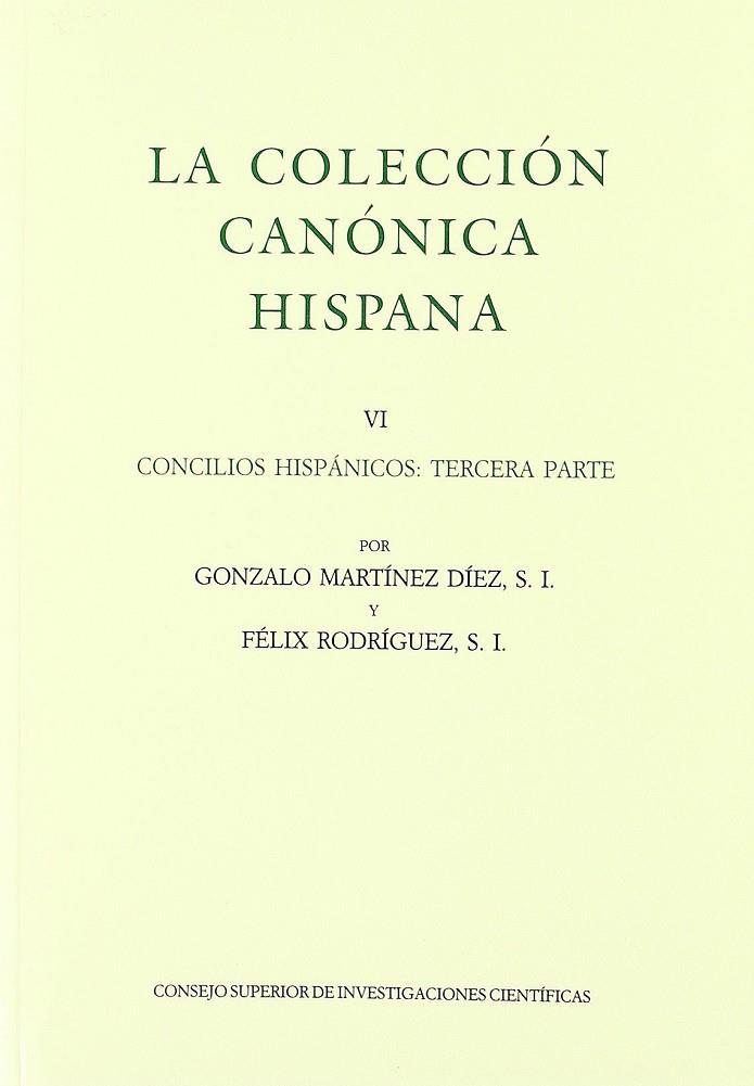 COLECCIÓN CANÓNICA HISPANA, LA. TOMO VI. CONCILIOS HISPÁNICOS TERCERA PARTE | 9788400080945