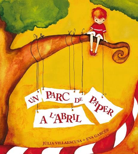 PARC DE PAPER, A L´ABRIL, UN | 9788481315912 | VILLAESCUSA BLANCA, JÚLIA