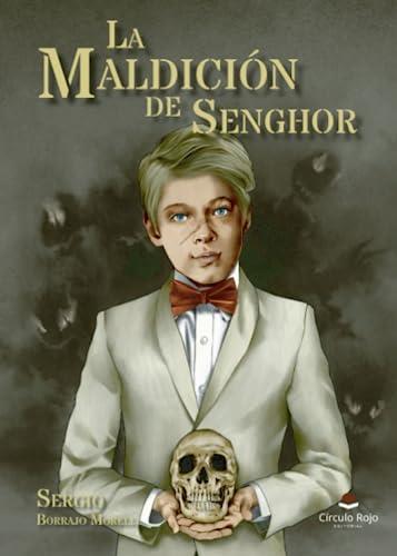 MALDICIÓN DE SENGHOR, LA | 9788411759670 | BORRAJO MORELL, SERGIO