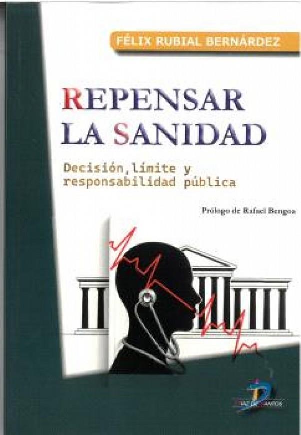 REPENSAR LA SANIDAD | 9788490525906 | RUBIAL BERNARDEZ, FELIX