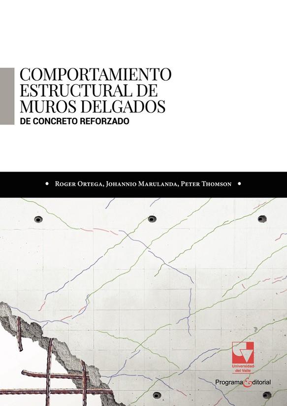 COMPORTAMIENTO ESTRUCTURAL DE MUROS DELGADOS DE CONCRETO REFORZADO | 9789585074439 | ORTEGA, ROGER