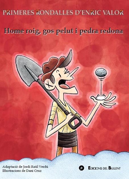 HOME ROIG, GOS PELUT I PEDRA REDONA | 9788499042435 | CRUZ, DANI