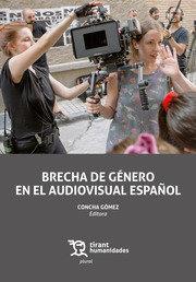 BRECHA DE GENERO EN EL AUDIOVISUAL ESPAÑOL | 9788418970658 | GOMEZ, CONCHA