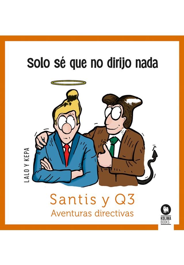 SOLO SÉ QUE NO DIRIJO NADA | 9788418811876 | EZCURRA, PEDRO / MARTÍNEZ DE MIGUEL, GONZALO
