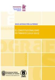 CONSTITUCIONALISMO EN TABASCO (1919-2015), EL | 9788491699750 | PIÑA GUTIÉRREZ, JESÚS ANTONIO