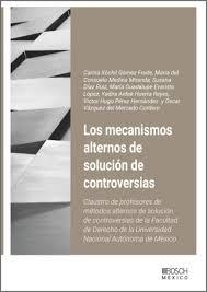 MECANISMOS ALTERNOS DE SOLUCION DE CONTROVERSIAS, LOS | 9788490908754
