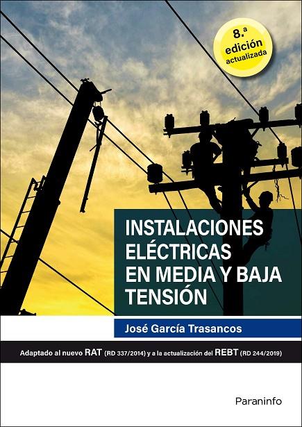 INSTALACIONES ELÉCTRICAS EN MEDIA Y BAJA TENSIÓN 8.ª EDICIÓN 2020 | 9788428344029 | GARCIA TRASANCOS, JOSE