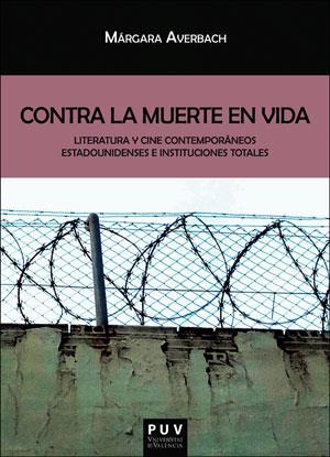 CONTRA LA MUERTE EN VIDA | 9788491340812 | AVERBACH, MÁRGARA NOEMÍ