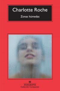 ZONAS HÚMEDAS | 9788433973962 | ROCHE, CHARLOTTE