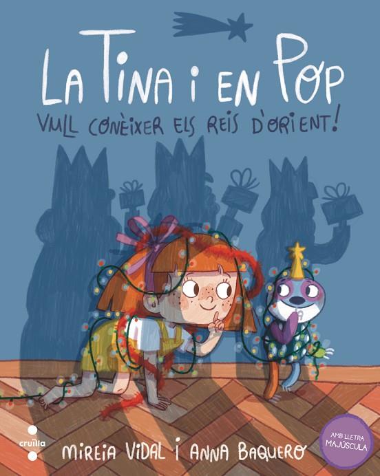 TINA I EN POP 07, LA. VULL CONÈIXER ELS REIS D'ORIENT! | 9788466157391 | VIDAL SAENZ, MIREIA