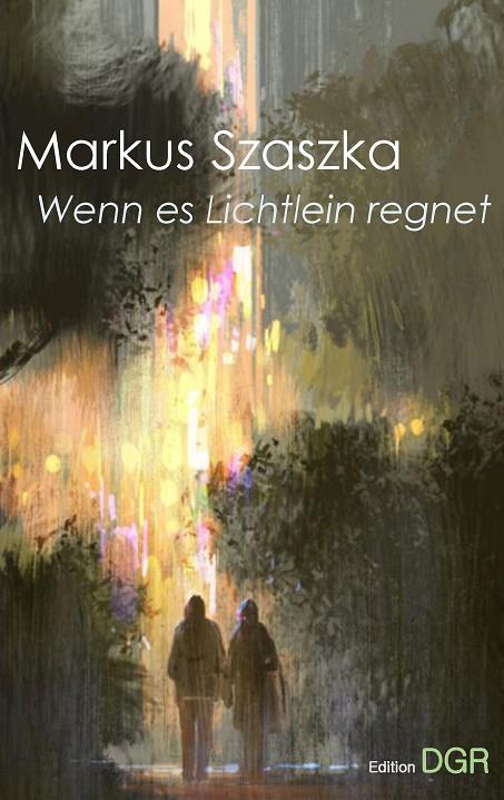 WENN ES LICHTLEIN REGNET | 9783741298837 | SZASZKA, MARKUS