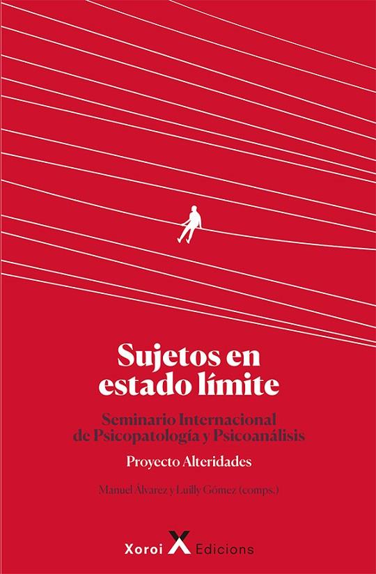 SUJETOS EN ESTADO LÍMITE | 9788412409802 | ÁL, MANUEL/GÓMEZ, LUILLY