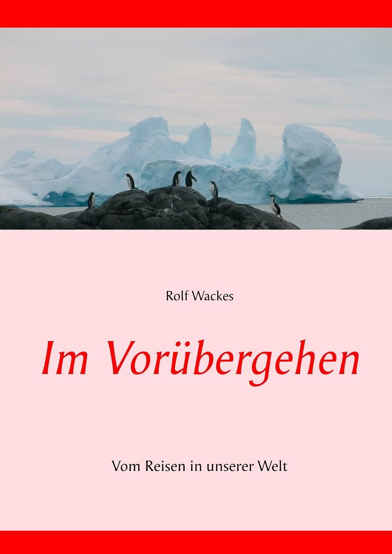 IM VORÜBERGEHEN | 9783750452831 | WACKES, ROLF