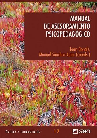 MANUAL DE ASESORAMIENTO PSICOPEDAGÓGICO | 9788478275229 | BONALS PICAS, JOAN / AUGÉ LIDON, CARLES / AVIÑOA PÉREZ, JULIO / BASSEDAS I BALLÚS, EULÀLIA / CARDONA