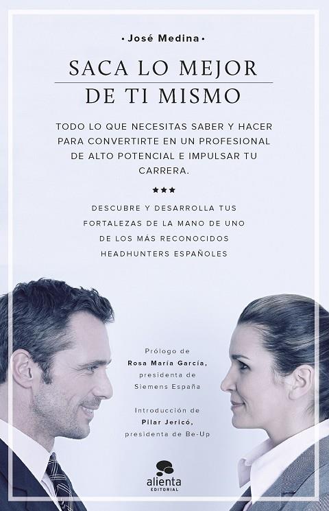 SACA LO MEJOR DE TI MISMO | 9788416253180 | MEDINA GARCÍA, JOSÉ